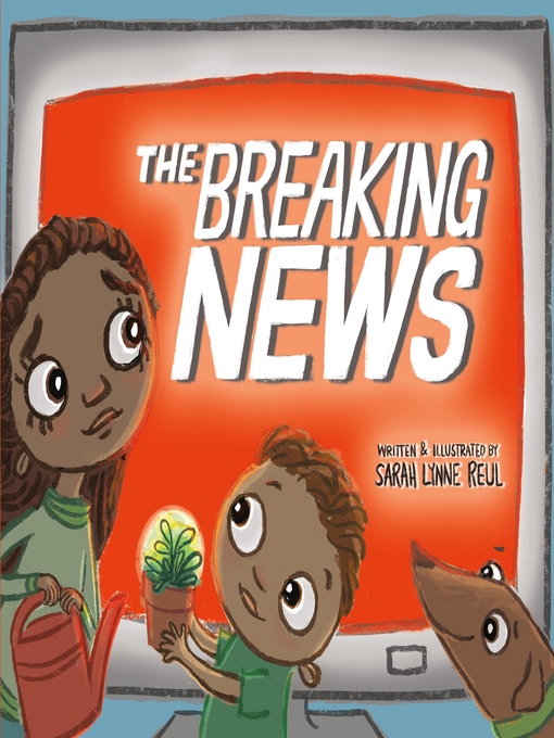 Title details for The Breaking News by Sarah Lynne Reul - Available